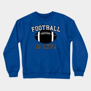 Football Fan I Love Football Slogan Gift For Football Sports Fans Crewneck Sweatshirt